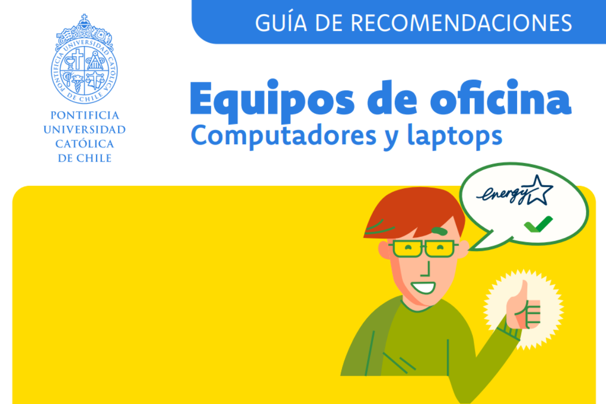 Guía recomendaciones para el uso de equipos de oficina: computadores y laptops